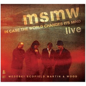 Live: In Case The World Changes Its Mind