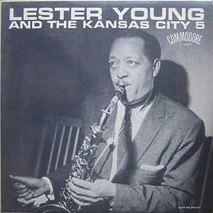 Lester Young With The Kansas City Five