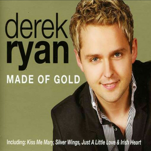 Derek Ryan - Made Of Gold Lyrics - Zortam Music
