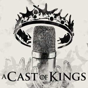 A Cast of Kings - A Game of Thrones Podcast