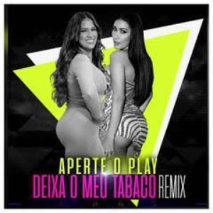 Aperte O Play (Deixa O Meu Tabaco Remix)