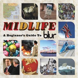 Midlife: A Beginner's Guide to Blur (Deluxe Version)