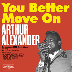 Arthur Alexander - You Better Move On His Impressive 1962 Debut Album - Zortam Music