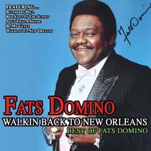 Walkin Back To New Orleans Best Of Fats Domino
