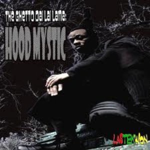The Ghetto Dai Lai Lama: Hood Mystic