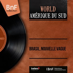 Brasil, nouvelle vague (Mono Version)