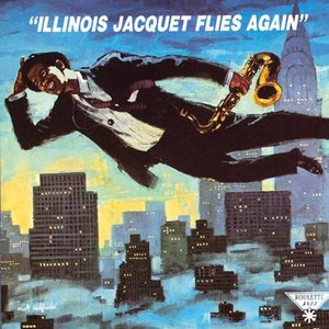 Illinois Jacquet Flies Again