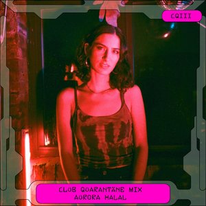 Club Quarantäne: Aurora Halal, Jun 26, 2020 (DJ Mix)