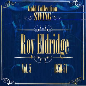 Swing Gold Collection (Roy Eldridge Vol.5 1950-51)