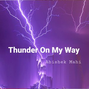Thunder On My Way