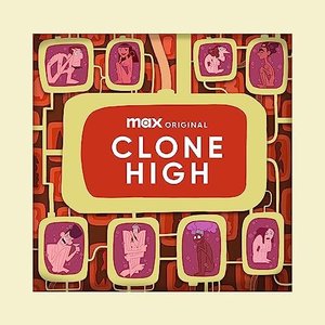 Clone High (Official Soundtrack)