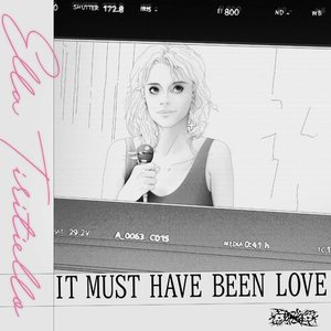 It Must Have Been Love (Originated from Roxette) - Single