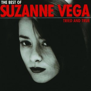 Bild für 'Tried and True: The Best of Suzanne Vega'