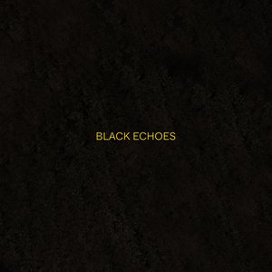 Black Echoes - Single