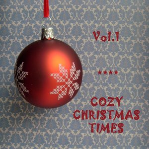 Cozy Christmas Times, Vol.1 (The Original Irving Berlin's White Christmas)