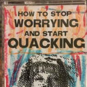 How to Stop Worrying and Start Quacking