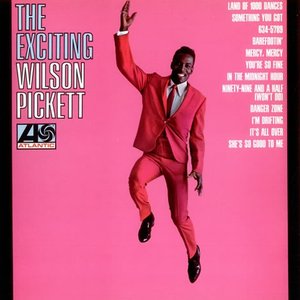 Wilson Pickett - The Exciting Wilson Pickett - Zortam Music