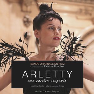 Arletty, une passion coupable (Bande originale du film d'Arnaud Selignac)