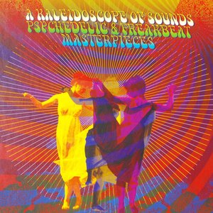 A Kaleidoscope Of Sounds: Psychedelic & Freakbeat Masterpieces