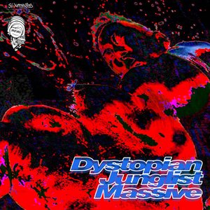 Dystopian Junglist Massive