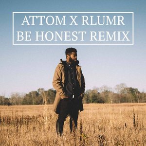Be Honest (Attom Remix)