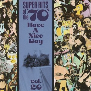 Super Hits Of The '70s - Have A Nice Day, Vol. 20