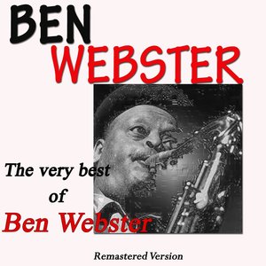 The Very Best of Ben Webster (Remastered Version)