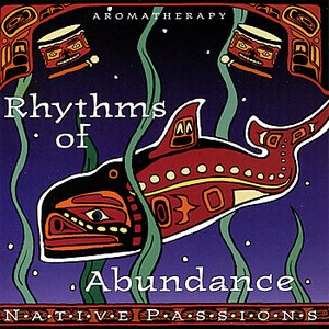 Native Passions - Rhythms of Abundance