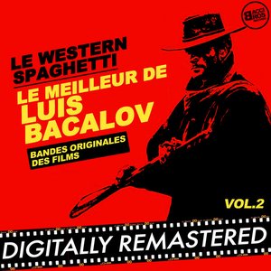 Le Western Spaghetti : Le meilleur de Luis Bacalov - Vol. 2 (Bandes originales des films)