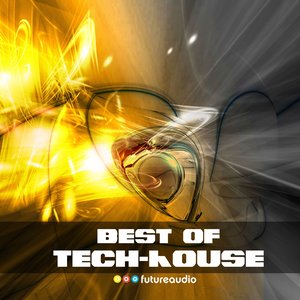 futureaudio presents Best of Tech-House Vol. 01 (The Best Tech-House Anthems)