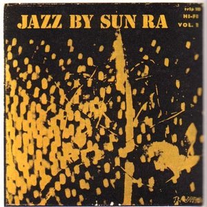 Jazz by Sun Ra Vol. 1