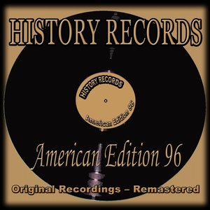 History Records - American Edition 96 (Original Recordings - Remastered)