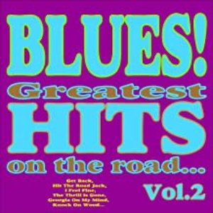Blues! Greatest Hits On the Road, Vol.2