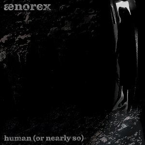 Human (Or Nearly So)