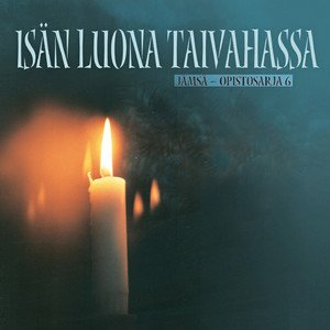 Isän luona taivahassa - Jämsä Opistosarja 6