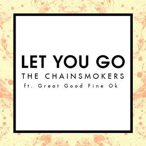 Let You Go (feat. Great Good Fine Ok) [A-Trak Remix] - Single