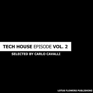 Tech House Episode, Vol. 2 (Selected By Carlo Cavalli)