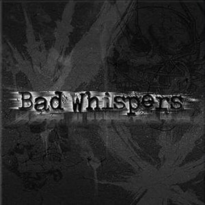 Bad Whispers