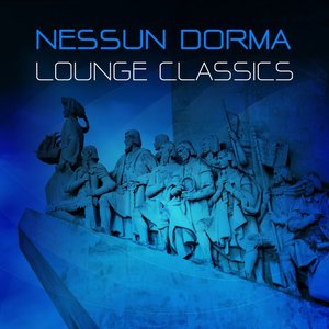 Nessun Dorma Lounge Classics