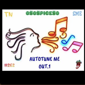 AUTOTUNE ME OUT.1