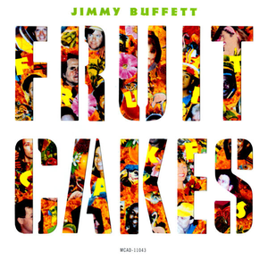 Jimmy Buffett - Fruit Cakes - Zortam Music