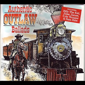 Authentic Outlaw Ballads