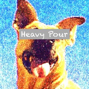 Heavy Pour