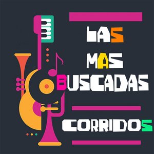 Las Mas Buscadas Corridos