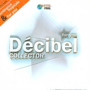 Décibel collector (For you)