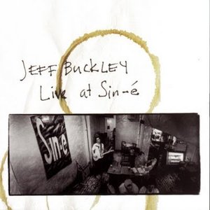 Jeff Buckley: Live At Sin-é (Audio Version)
