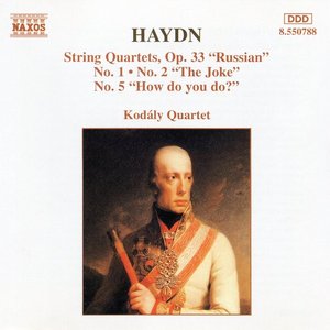 HAYDN: String Quartets Op. 33, Nos. 1, 2 and 5