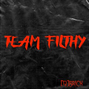 Team Filthy - Single