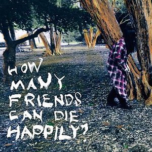 How Many Friends Can Die Happily?