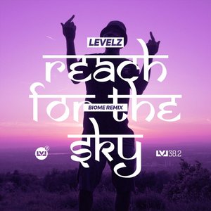 Reach for the Sky (Biome Remix) [LVL 38.2]